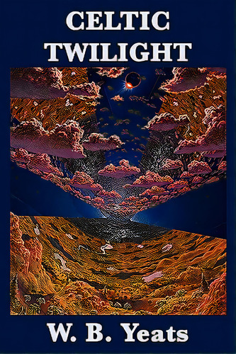 Celtic Twilight, De Yeats, William Butler. Editorial Smk Books, Tapa Blanda En Inglés