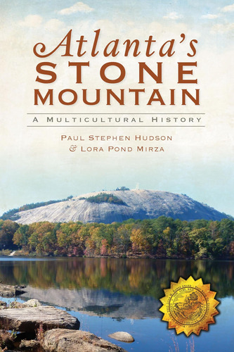 Libro: Atlantaøs Stone Mountain: A Multicultural History