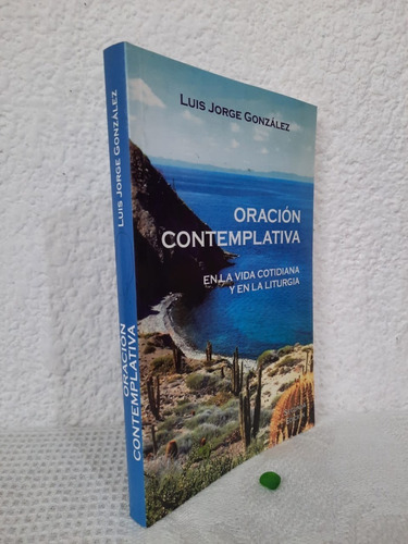 Oración Contemplativa Luis Jorge González