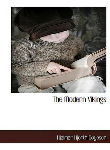 The Modern Vikings, De Hjalmar Hjorth Boyesen. Editorial Bcr Bibliographical Center For Research, Tapa Blanda En Inglés