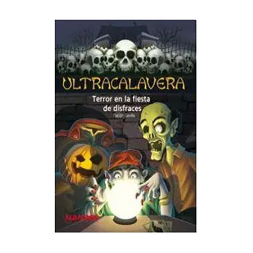 Ultracalavera-terror En La Fiesta De - Sevilla Fabian - #l