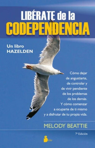 Libérate De La Codependencia. 