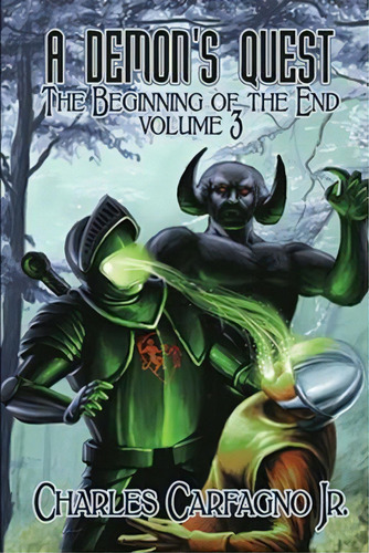 A Demon's Quest The Beginning Of The End Volume 3, De Charles Carfagno Jr. Editorial Waid Books, Tapa Blanda En Inglés