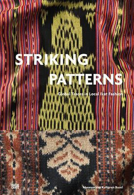 Libro Striking Patterns : Global Traces In Local Ikat Fas...