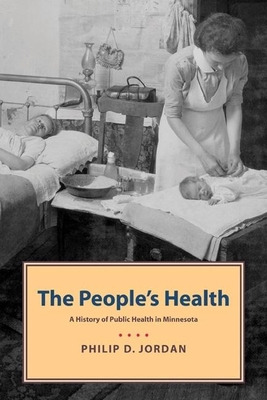 Libro People's Health: A History Of Public Health In Minn...