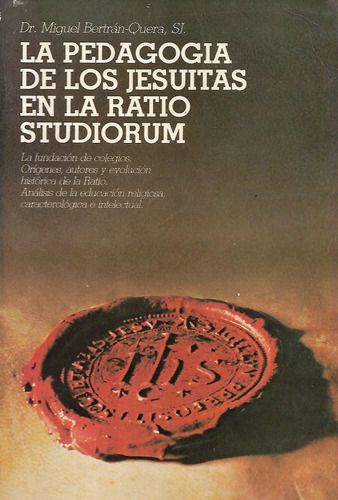 La Pedagogia De Los Jesuitas En La Ratio S... Miguel Bertran