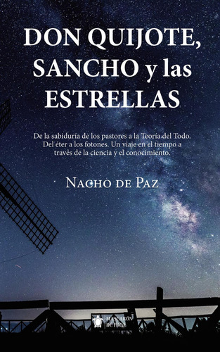 Don Quijote, Sancho Y Las Estrellas: No aplica, de de Paz Ruiz , Nacho.. Serie 1, vol. 1. Editorial Mascarón De Proa, tapa pasta blanda, edición 1 en español, 2022