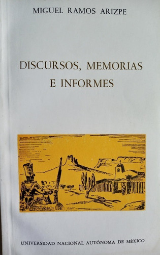 Libro Discursos, Memoria E Informes No 36 Ramos Arizpe 110a9 (Usado)