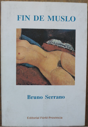 Fin De Muslo - Bruno Serrano