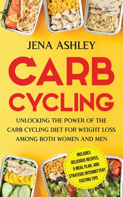 Libro Carb Cycling: Unlocking The Power Of The Carb Cycli...