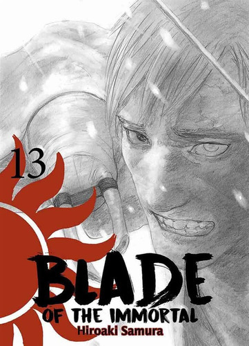 Blade If The Inmortal: Blade If The Inmortal Blade If The Inmortal, De Hiroaki Samura. Serie Blade If The Inmortal, Vol. 13. Editorial Panini, Tapa Blanda, Edición 1 En Español, 2021