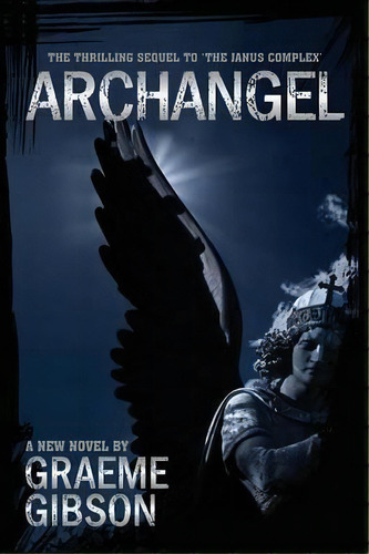 Archangel, De Graeme Gibson. Editorial William Graeme St Clair, Tapa Blanda En Inglés
