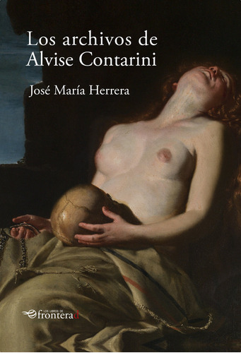 Libro Los Archivos De Alvise Contarini (3âª Ed.) - Jose M...
