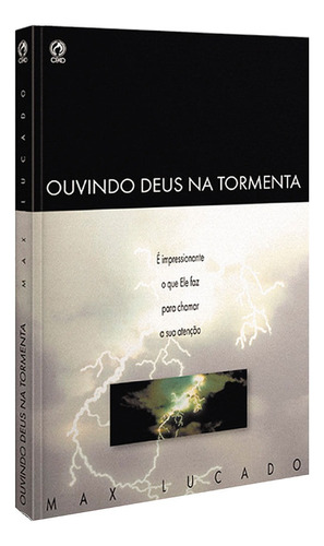 Ouvindo Deus na tormenta, de Lucado, Max. Editora Casa Publicadora das Assembleias de Deus, capa mole em português, 1996