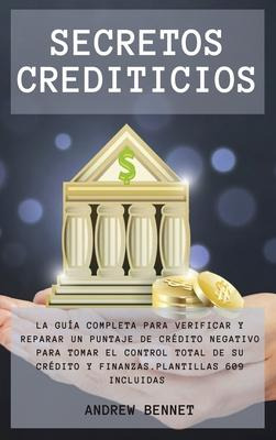 Libro Secretos Crediticios : La Guia Completa Para Verifi...