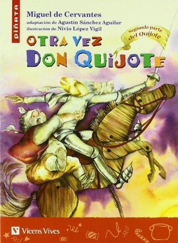 Otra Vez Don Quijote*.. - Miguel De Cervantes