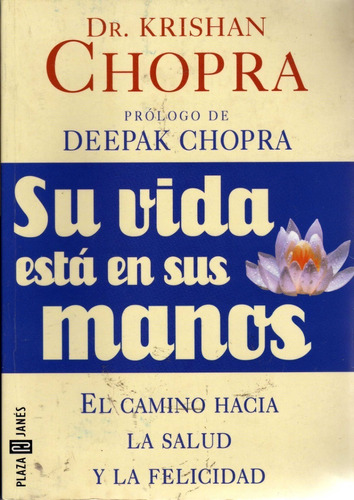 Su Vida Está En Sus Manos, Deepak Chopra