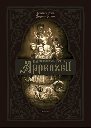 La Extraordinaria Familia Appenzell - Sebastien Perez Benjam