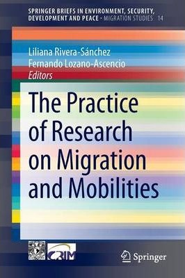 Libro The Practice Of Research On Migration And Mobilitie...