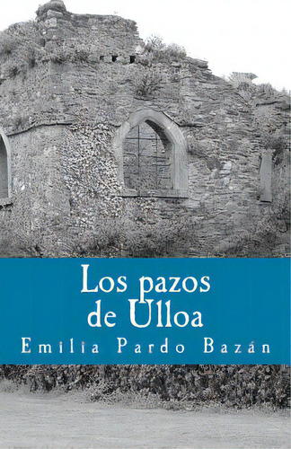 Los Pazos De Ulloa, De Gijon, Francisco. Editorial Createspace, Tapa Blanda En Español