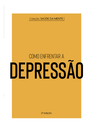 Libro Colecao Saude Da Mente Como Enfrent A Depressao De Edi