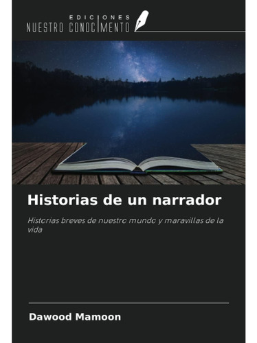 Libro: Historias De Un Narrador: Historias Breves De Nuestro