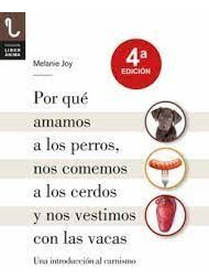 Libro Por Qué Amamos A Los Perros, Nos Comemos A Los Cerdos