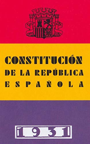 Constitucion De La Republica Española -1931-