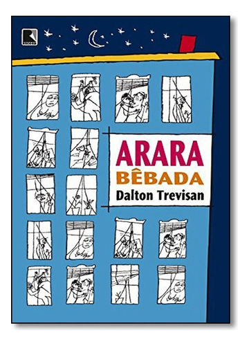 Arara Bêbada, De Dalton Trevisan. Editora Record Em Português