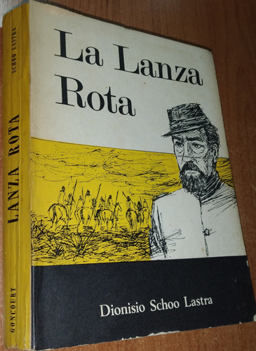 La Lanza Rota  Dionisio Schoo Lastra  