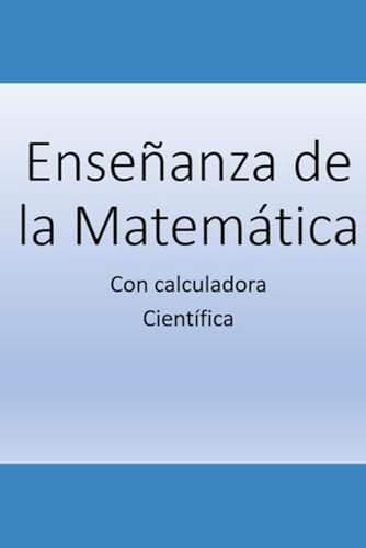 Manual De Calculadora Para Aprobar El Examen De Matematica: