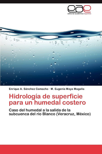Libro: Hidrología De Superficie Para Un Humedal Costero: Del