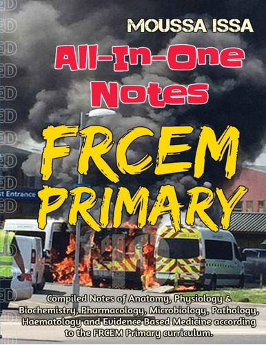 Frcem Primary: All-in-one Notes (2018 Edition, Full Colour)