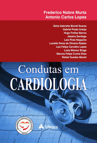 Condutas em cardiologia, de Murta, Frederico Nobre. Editora Atheneu Ltda, capa dura em português, 2015