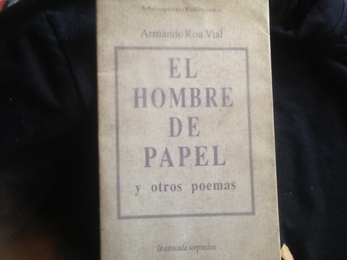 Armando Roa Vial El Hombre De Papel Poemas Firmado Dedicado.