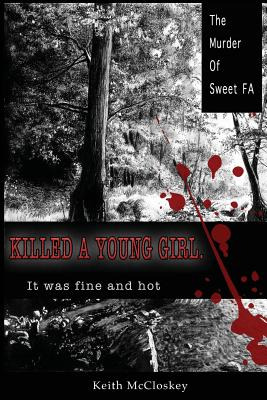 Libro Killed A Young Girl, It Was Fine And Hot: The Murde...