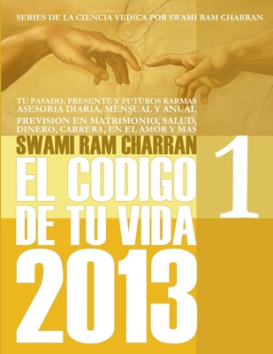 Libro 2013 Codigo De Tu Vida 1 - Charran, Swami Ram