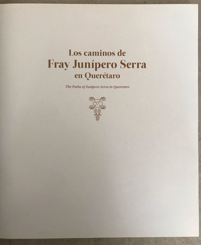 Fray Junípero De Serra En Querétaro, Los Caminos De (Usado)