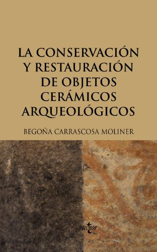 Libro La Conservación Y Restauración De Objetos Cerámico De