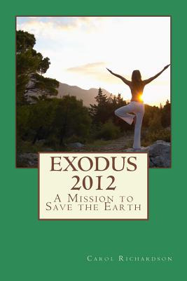 Libro Exodus 2012: A Mission To Save The Earth - Richards...