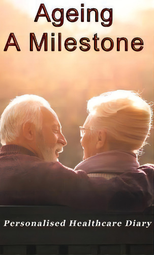 Ageing : A Milestone, De Jagdish Yadav. Editorial Newbee Publication, Tapa Dura En Inglés
