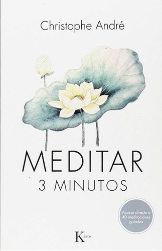 Meditar 3 Minutos - Christophe Andre