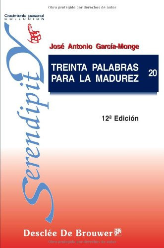 Treinta Palabras Para La Madurez, De García-monge Redondo, José Antonio. Editorial Desclee De Brouwer, Tapa Blanda En Español