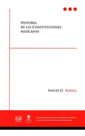 Libro Historia De Las Constituciones Mexicanas