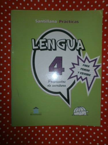 Lengua 4 Propuestas Escritura Santillana Prácticas Sin Uso!!