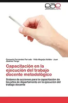 Comprar Capacitacion En La Ejecucion Del Trabajo Docente Metodologic
