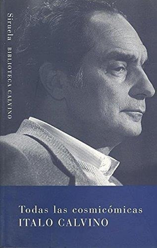 Todas Las Cosmicomicas Italo Calvino Siruela Nuevo - Es