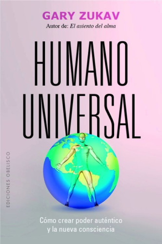 Humano Universal, De Gary Zukav. Editorial Ediciones Obelisco, Tapa Blanda En Español, 2023