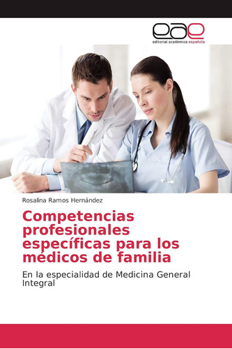 Libro:competencias Profesionales Específicas Para Los Médico