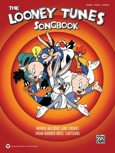 The Looney Tunes Songbook: Merrie Melodies And Themes From W